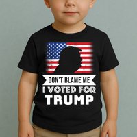 Don't Blame Me I Voted For Trump Toddler T-Shirt