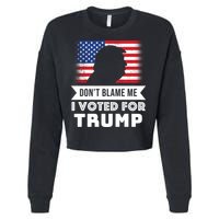 Don't Blame Me I Voted For Trump Cropped Pullover Crew