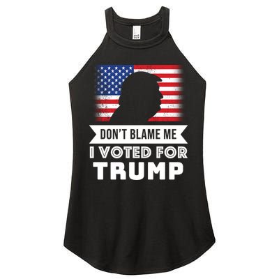 Don't Blame Me I Voted For Trump Women's Perfect Tri Rocker Tank