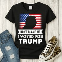 Don't Blame Me I Voted For Trump Womens T-Shirt