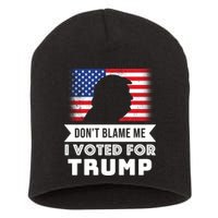 Don't Blame Me I Voted For Trump Short Acrylic Beanie
