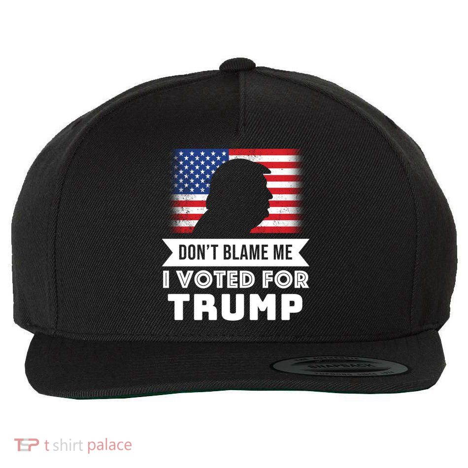 Don't Blame Me I Voted For Trump Wool Snapback Cap