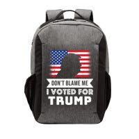 Don't Blame Me I Voted For Trump Vector Backpack