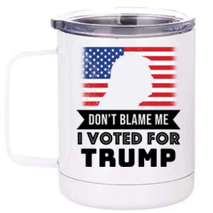 Don't Blame Me I Voted For Trump 12 oz Stainless Steel Tumbler Cup