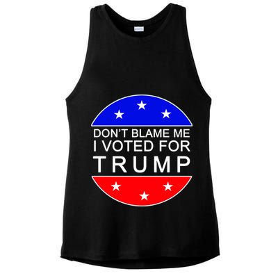 Don't Blame Me I Voted For Trump Pro Republican Ladies PosiCharge Tri-Blend Wicking Tank