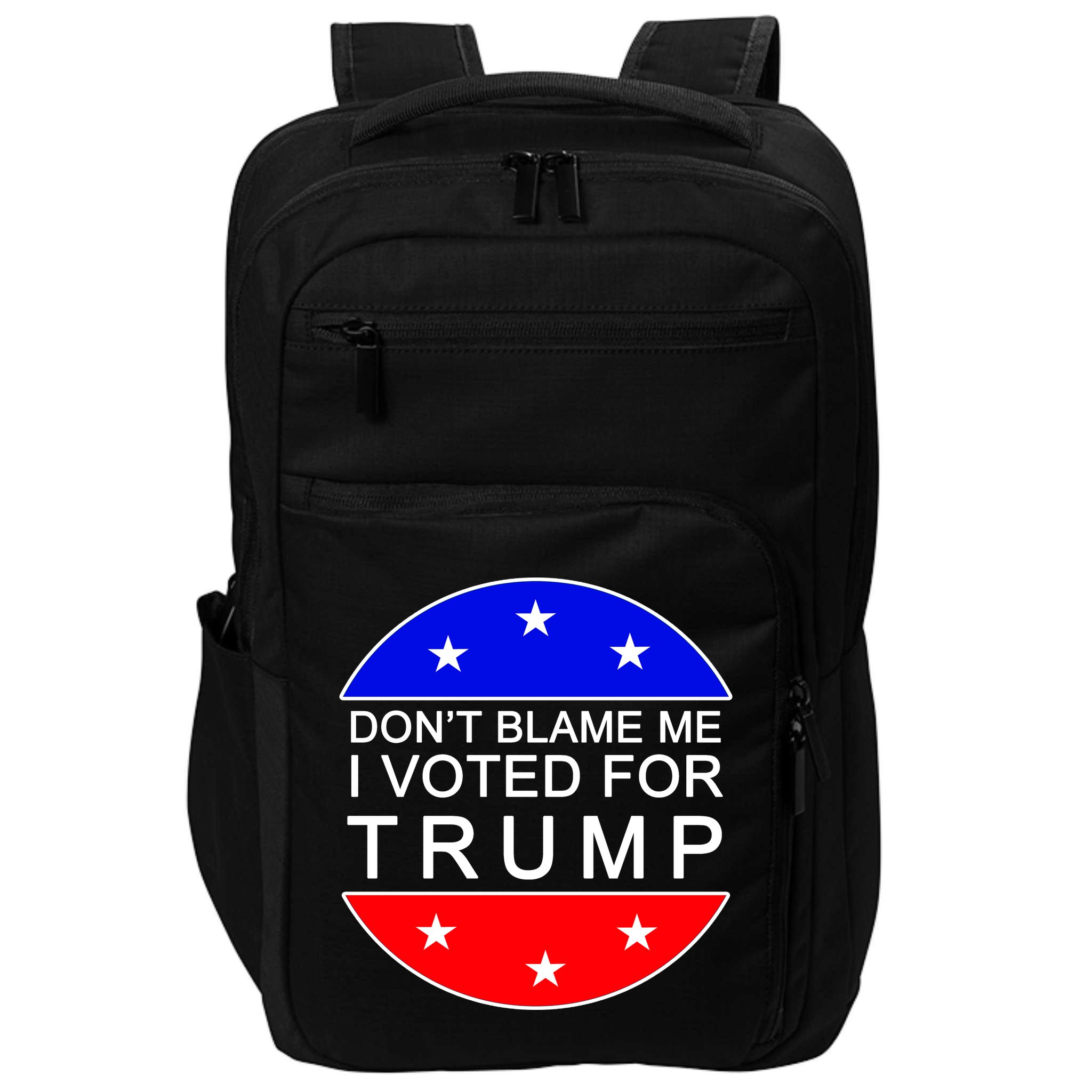 Don't Blame Me I Voted For Trump Pro Republican Impact Tech Backpack