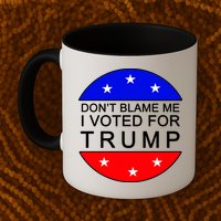Don't Blame Me I Voted For Trump Pro Republican Mug