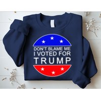 Don't Blame Me I Voted For Trump Pro Republican Sweatshirt