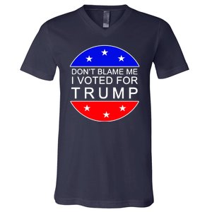 Don't Blame Me I Voted For Trump Pro Republican V-Neck T-Shirt