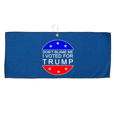 Don't Blame Me I Voted For Trump Pro Republican Large Microfiber Waffle Golf Towel