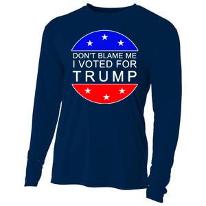 Don't Blame Me I Voted For Trump Pro Republican Cooling Performance Long Sleeve Crew