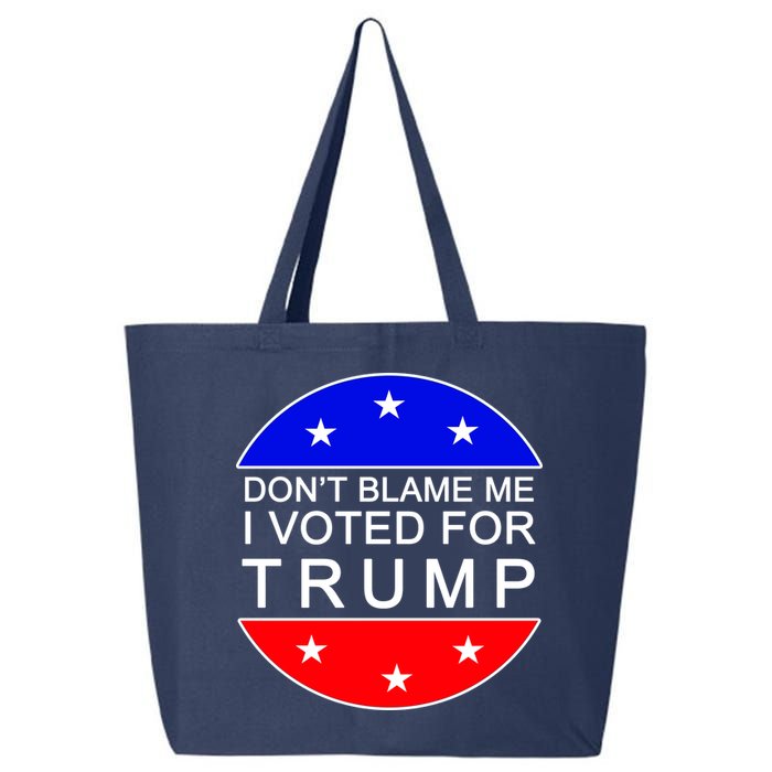 Don't Blame Me I Voted For Trump Pro Republican 25L Jumbo Tote