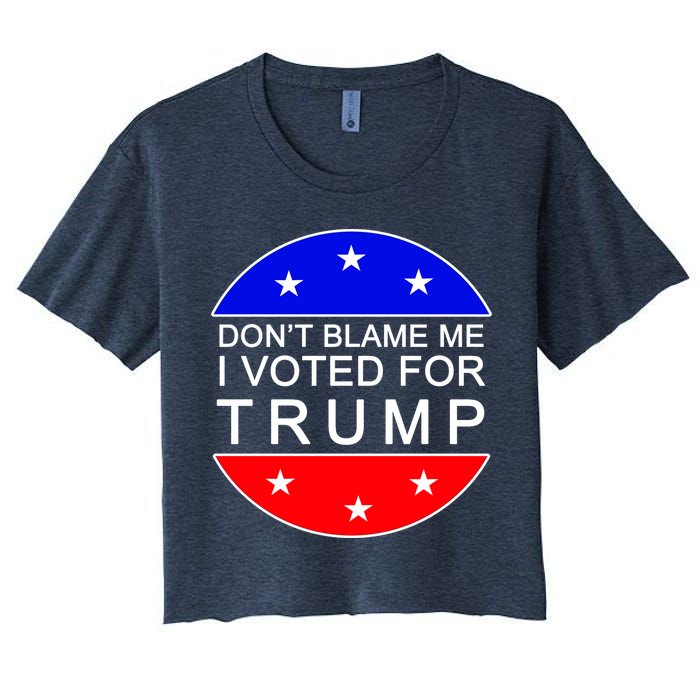 Don't Blame Me I Voted For Trump Pro Republican Crop Top