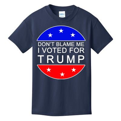 Don't Blame Me I Voted For Trump Pro Republican Kids T-Shirt