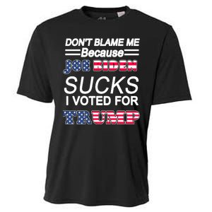 Don't Blame Me Joe Biden Sucks I Voted For Trump Cooling Performance Crew T-Shirt