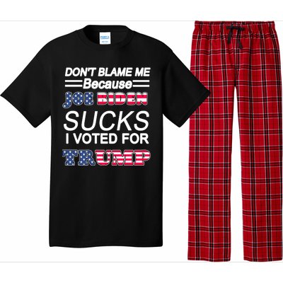 Don't Blame Me Joe Biden Sucks I Voted For Trump Pajama Set