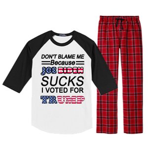 Don't Blame Me Joe Biden Sucks I Voted For Trump Raglan Sleeve Pajama Set