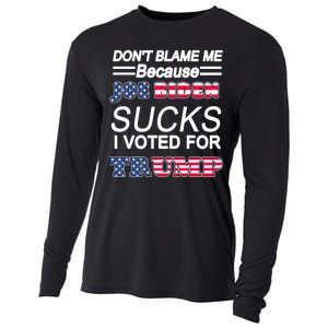 Don't Blame Me Joe Biden Sucks I Voted For Trump Cooling Performance Long Sleeve Crew