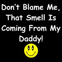 Don't Blame Me Smelly Daddy Drawstring Bag