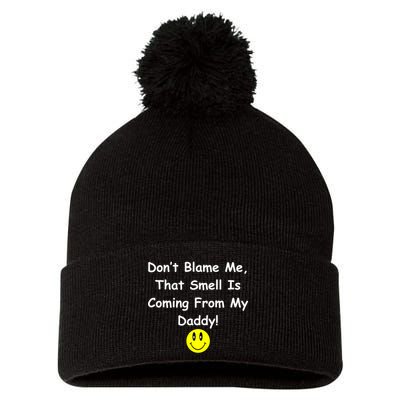 Don't Blame Me Smelly Daddy Pom Pom 12in Knit Beanie