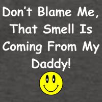 Don't Blame Me Smelly Daddy Vector Backpack