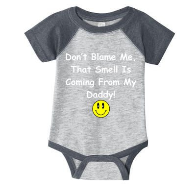 Don't Blame Me Smelly Daddy Infant Baby Jersey Bodysuit