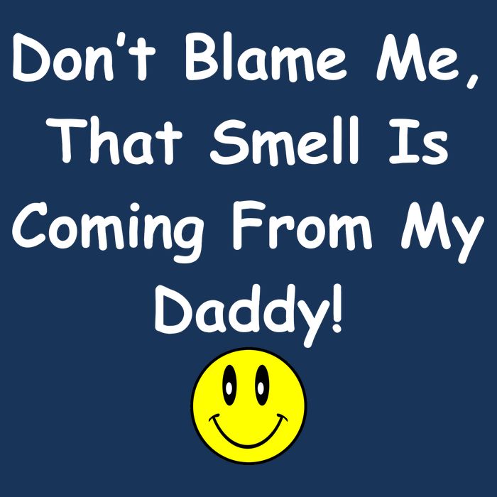 Don't Blame Me Smelly Daddy Infant Baby Jersey Bodysuit