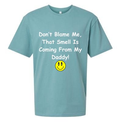 Don't Blame Me Smelly Daddy Sueded Cloud Jersey T-Shirt
