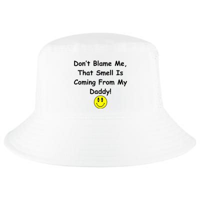 Don't Blame Me Smelly Daddy Cool Comfort Performance Bucket Hat