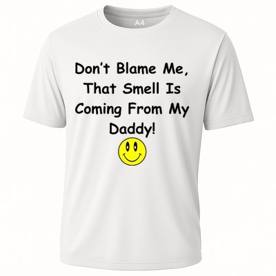 Don't Blame Me Smelly Daddy Performance Shirt