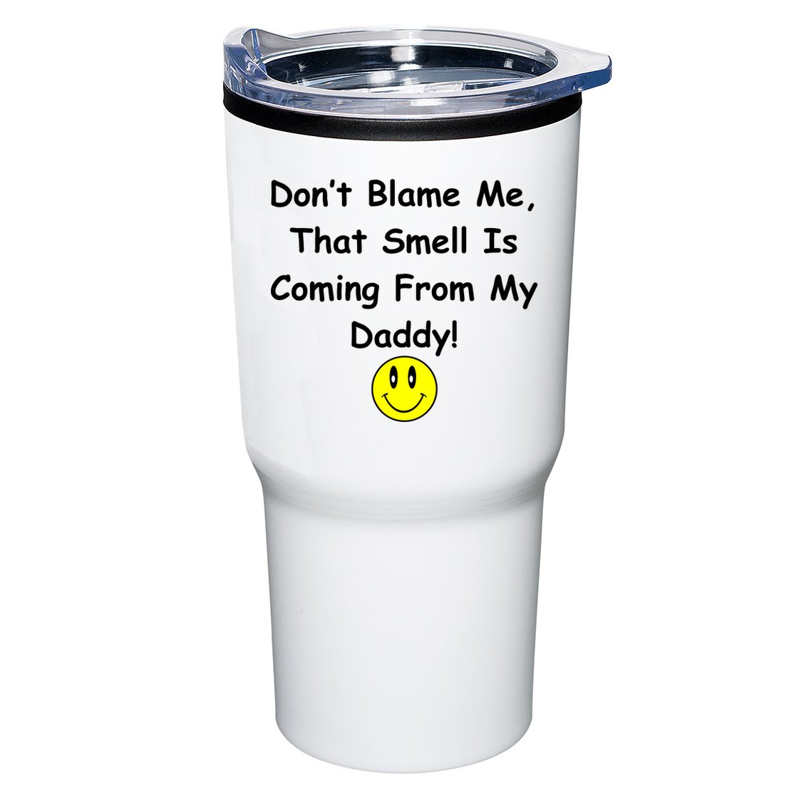 Don't Blame Me Smelly Daddy Tumbler