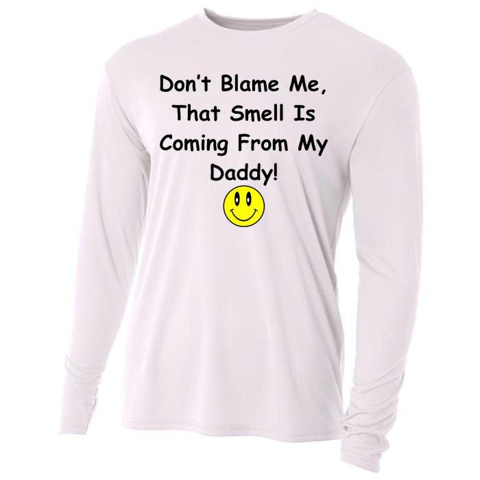 Don't Blame Me Smelly Daddy Cooling Performance Long Sleeve Crew