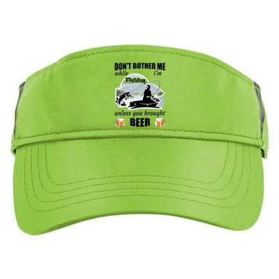 Don't Bother Me While I'm Fishing Beer Adult Drive Performance Visor