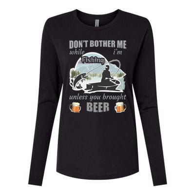 Don't Bother Me While I'm Fishing Beer Womens Cotton Relaxed Long Sleeve T-Shirt