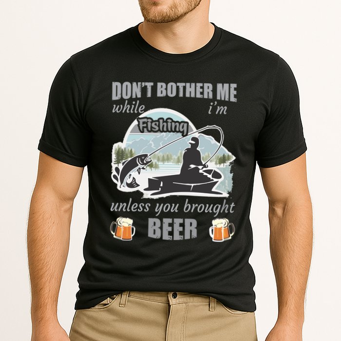 Don't Bother Me While I'm Fishing Beer Performance Shirt