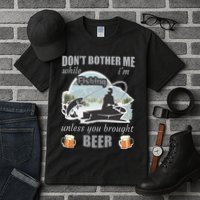 Don't Bother Me While I'm Fishing Beer Tall T-Shirt