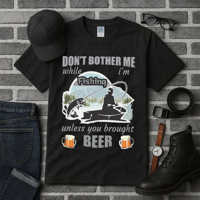 Don't Bother Me While I'm Fishing Beer Tall T-Shirt