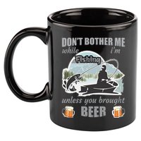 Don't Bother Me While I'm Fishing Beer 11oz C Handle Ceramic Mug
