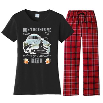 Don't Bother Me While I'm Fishing Beer Women's Flannel Pajama Set