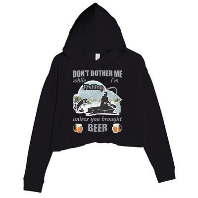 Don't Bother Me While I'm Fishing Beer Crop Fleece Hoodie