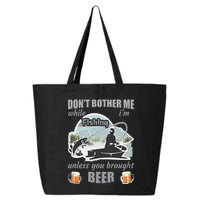 Don't Bother Me While I'm Fishing Beer 25L Jumbo Tote