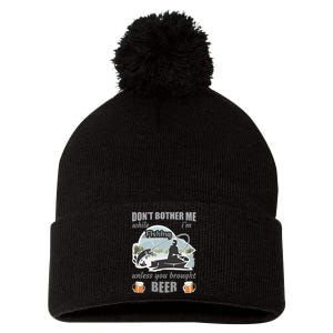 Don't Bother Me While I'm Fishing Beer Pom Pom 12in Knit Beanie