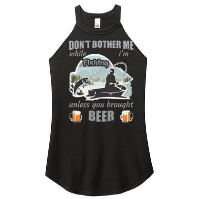 Don't Bother Me While I'm Fishing Beer Women’s Perfect Tri Rocker Tank