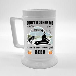 Don't Bother Me While I'm Fishing Beer Beer Stein