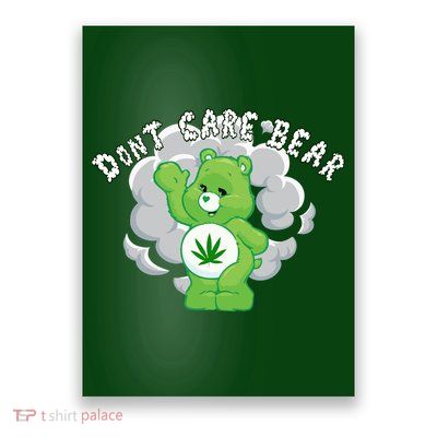 Don't Care Smoking Bear Poster