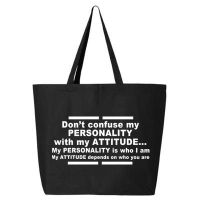 Don't Confuse My Personality With My Attitude 25L Jumbo Tote