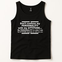 Don't Confuse My Personality With My Attitude Tank Top