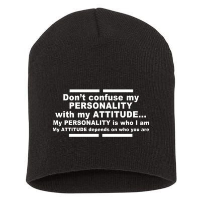 Don't Confuse My Personality With My Attitude Short Acrylic Beanie