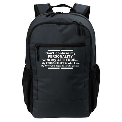 Don't Confuse My Personality With My Attitude Daily Commute Backpack