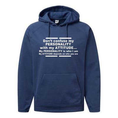 Don't Confuse My Personality With My Attitude Performance Fleece Hoodie